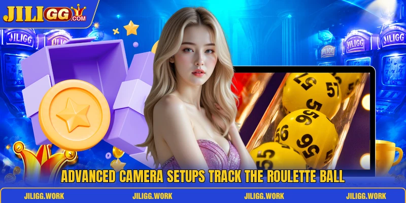 Advanced camera setups track the roulette ball Advanced camera setups track the roulette ball