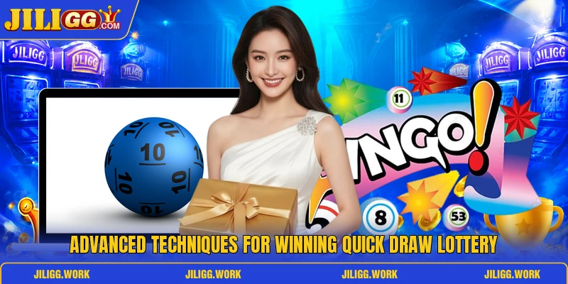 Advanced techniques for winning Quick Draw Lottery Advanced techniques for winning Quick Draw Lottery
