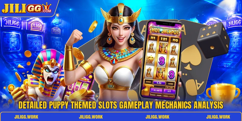Detailed puppy themed slots gameplay mechanics analysis Detailed puppy themed slots gameplay mechanics analysis