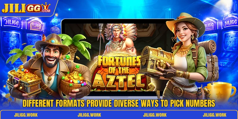 Different formats provide diverse ways to pick numbers Different formats provide diverse ways to pick numbers