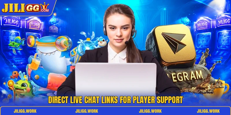 Direct live chat links for player support