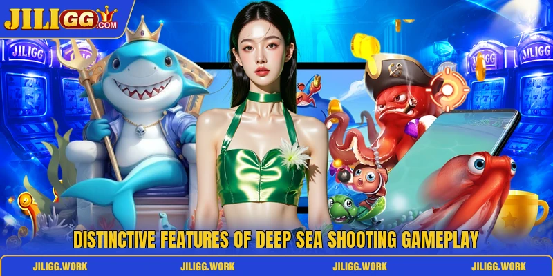 Distinctive features of deep sea shooting gameplay Distinctive features of deep sea shooting gameplay