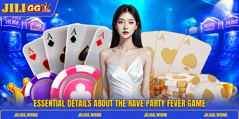 Essential details about the Rave Party Fever game Essential details about the Rave Party Fever game