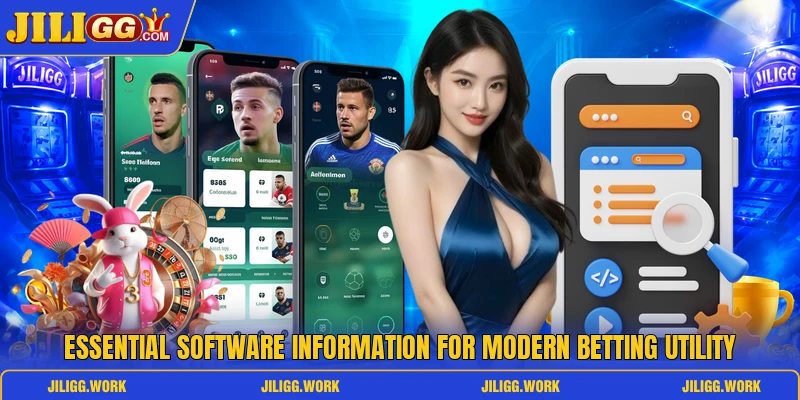 Essential software information for modern betting utility Essential software information for modern betting utility