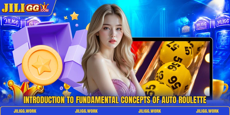Introduction to fundamental concepts of Auto Roulette Introduction to fundamental concepts of Auto Roulette
