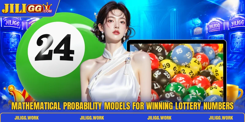 Mathematical probability models for winning lottery numbers Mathematical probability models for winning lottery numbers